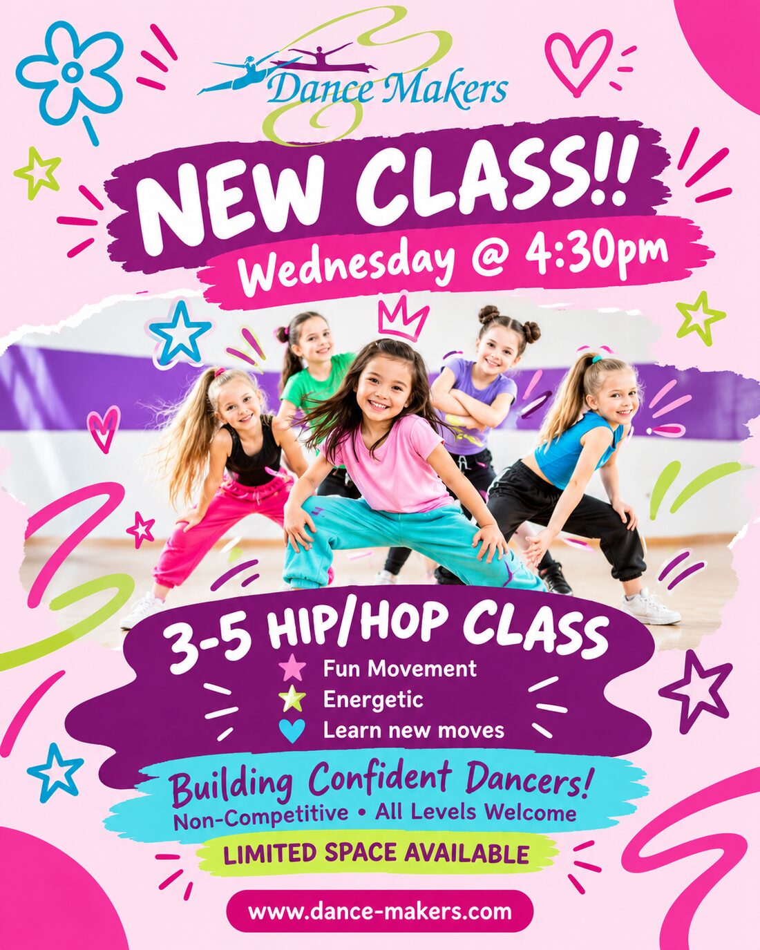 Dance Makers flyer: New class, Wednesday at 4:30pm, hip hop for ages 3 to 5. Fun movement, energetic, learn new moves. Non-competitive, all levels welcome, limited space available.